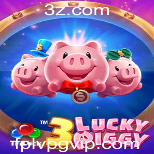3LUCKYPIGGY: Descubra o Fascinante Mundo do Novo Jogo de Estratégia